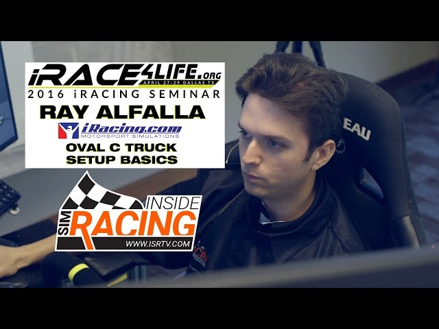 iRacing Ray Alfalla Oval Truck Setup Basics @ iRace4Life 2016