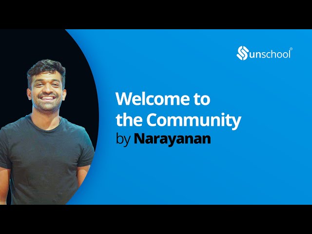 Welcome to the Community - Narayanan  | Unschool Learning