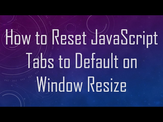 How to Reset JavaScript Tabs to Default on Window Resize