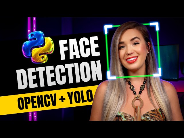 Python Face Detection from Scratch (OpenCV  + YOLO + Webcam)