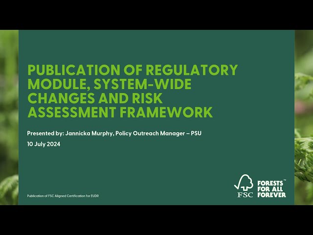 Introducing FSC's Regulatory Module and system-wide change - Webinar July 17