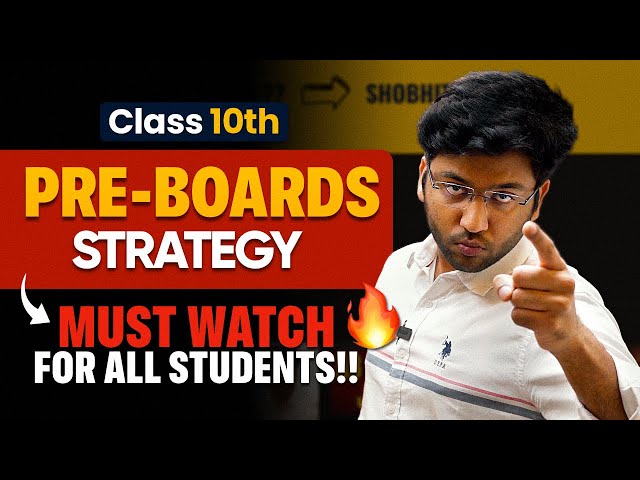Class 10th - Pre-Boards Strategy to Score 95% 🔥 | Must Watch For Every Student!!