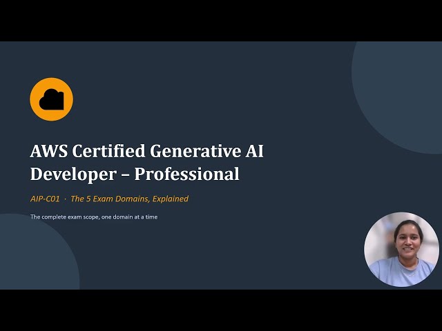 AWS Certified Generative AI Developer – Professional (AIP-C01) | 5 Core Domains, Explained Simply