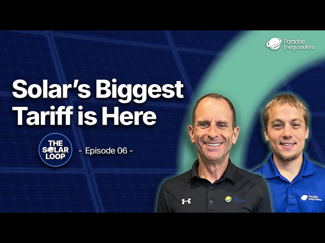 The Biggest Solar Tariff We've Ever Seen Is Coming | The Solar Loop Ep. 06