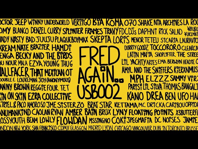 Fred again.. - USB002 EVERY SHOW (108 hours, 3 Oct 2025 - 27 Feb 2026)