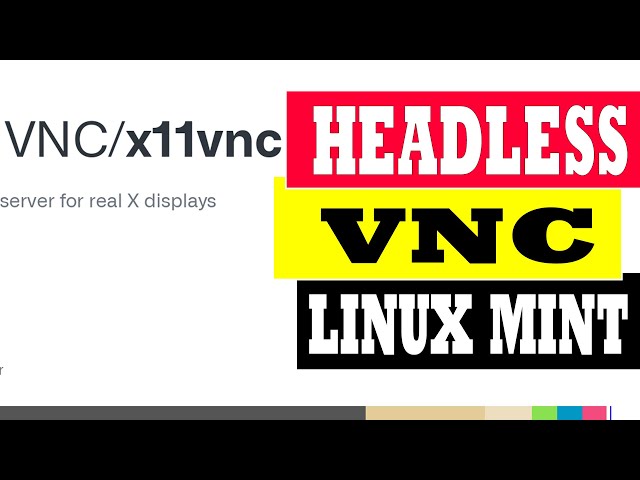 Headless VNC Linux Mint/Ubuntu