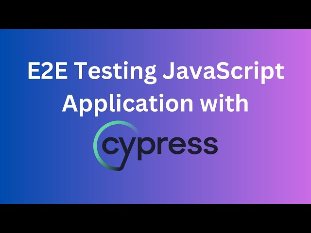Introduction - E2E Testing JavaScript Application with Cypress