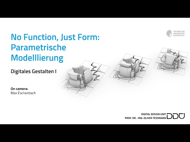 06 - Form Over Function: Parametric Modeling