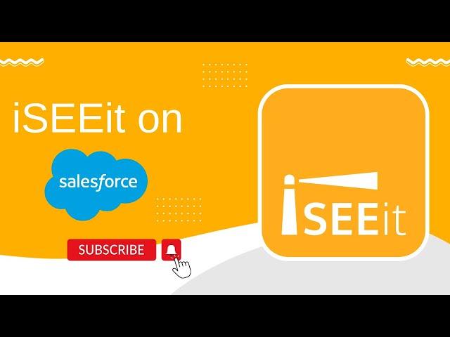 iSEEit on Salesforce - NEW FEATURES