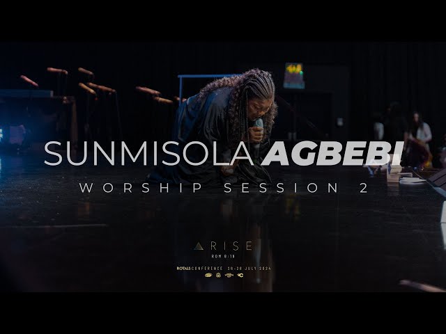 ARISE Royals Conference - Sunmisola Agbebi // Worship Session 2