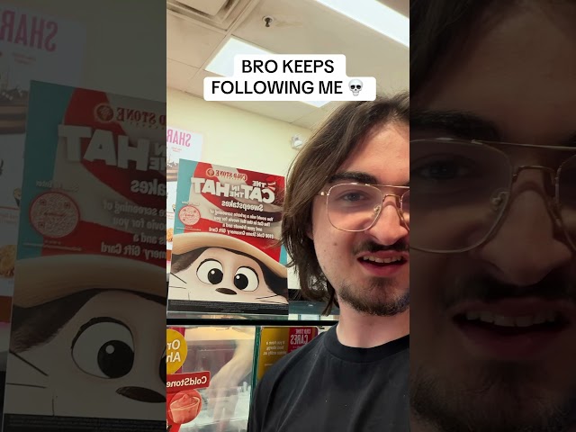 Why is he following me..
