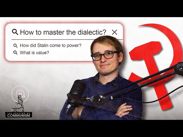Communist Answers Key Questions on Marxist Theory | SPECTRE OF COMMUNISM