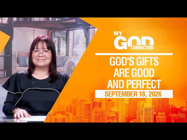 My God Connection: God's Gifts Are Good And Perfect