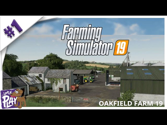 Farming Simulator 19 | VOD | Oakfield Farm | Episode 1