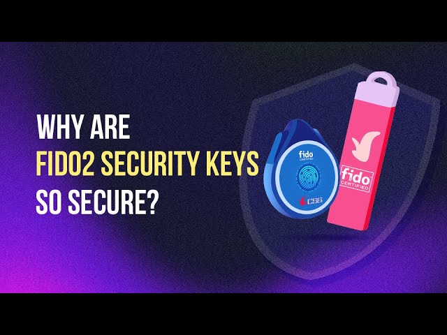 No-brainer: Why Are FIDO2 Security Keys So Secure?