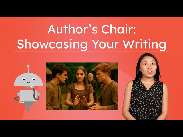 Author’s Chair: Showcasing Your Writing - Celebrate Your Creativity!