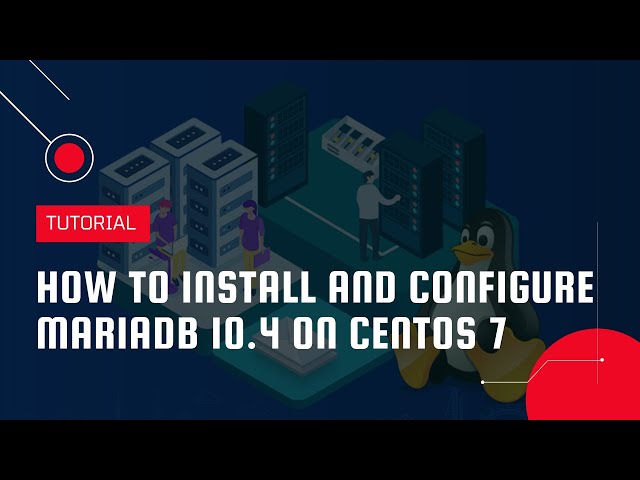 How to Install and Configure MariaDB 10.4 on CentOS 7 | VPS Tutorial