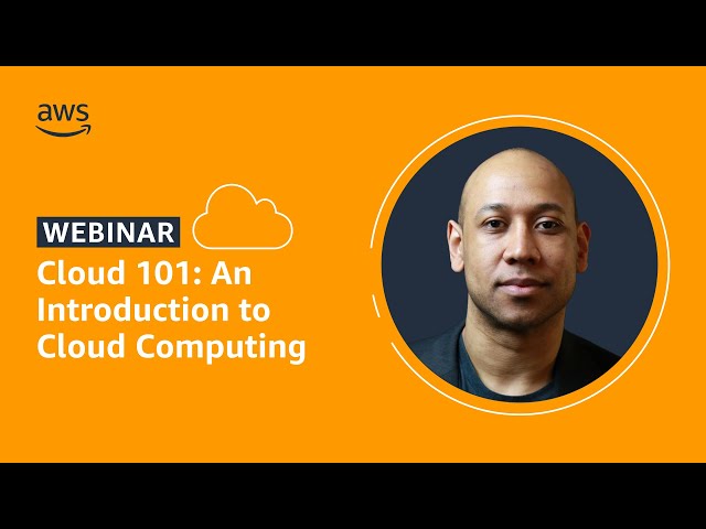 Cloud 101: An Introduction to Cloud Computing | AWS Public Sector