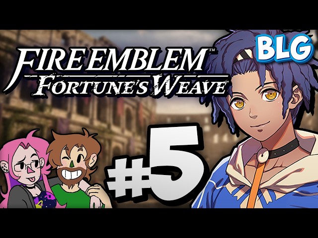 Lets Play Fire Emblem: Fortune's Weave - Part 5 - Meeting Aurora