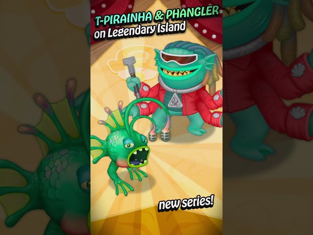 T-Pirainha and Phangler on Legendary Island ⭐ #mysingingmonsters #msm #fanmade