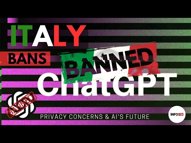 Italy Bans ChatGPT: Privacy Concerns & AI's Future