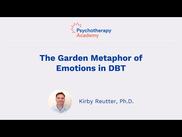 The Garden of Emotions Metaphor in DBT