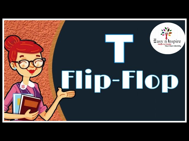 T Flip Flop | Toggle Flip Flop