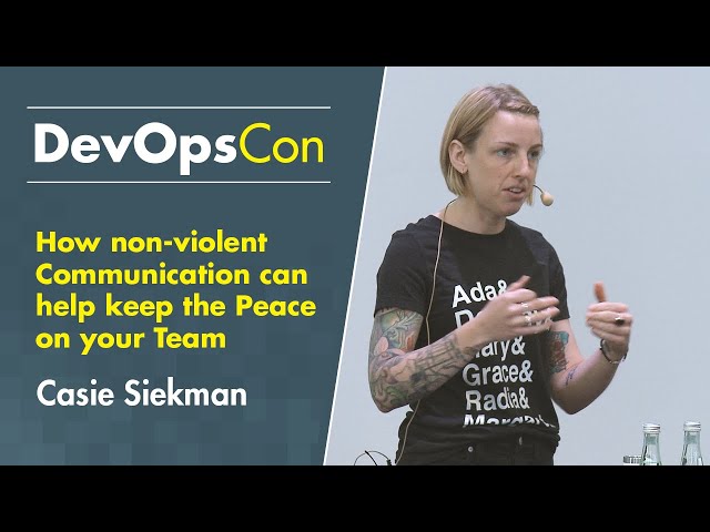 How non-violent Communication can help keep the Peace on your Team | Casie Siekman