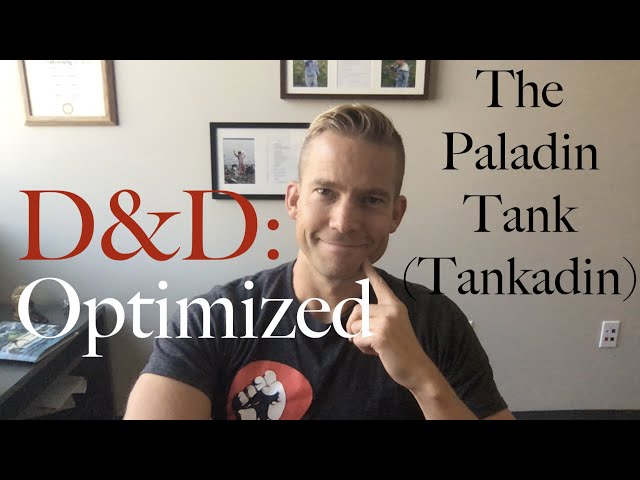 The Paladin Tank - D&D: Optimized #12
