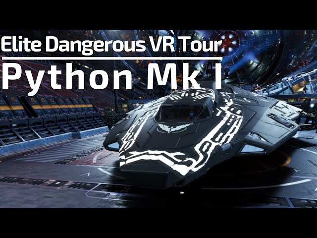Elite Dangerous VR Ship Tour | Python Mk I
