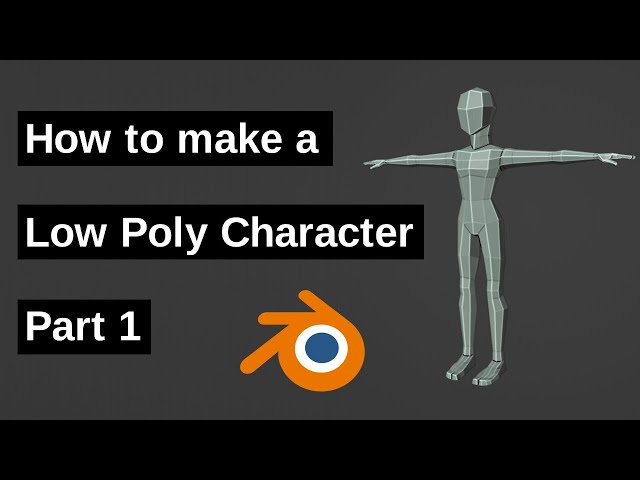 How to make a Low Poly Character - Part 1 - Head and Torso