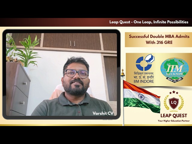 316 GRE to IIM Lucknow & IIM Indore | Varshit's Story with Leap Quest
