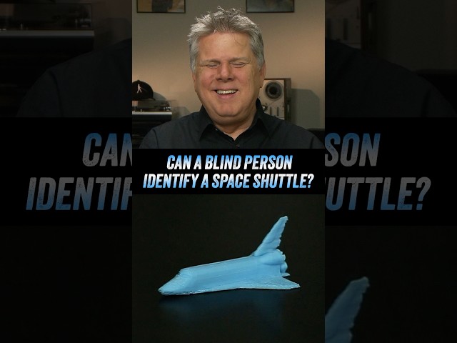 Can A Blind Person Identify A 3D Printed Model Of A Space Shuttle?