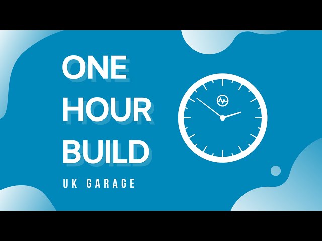 How To Make a UK Garage Track (in One Hour)