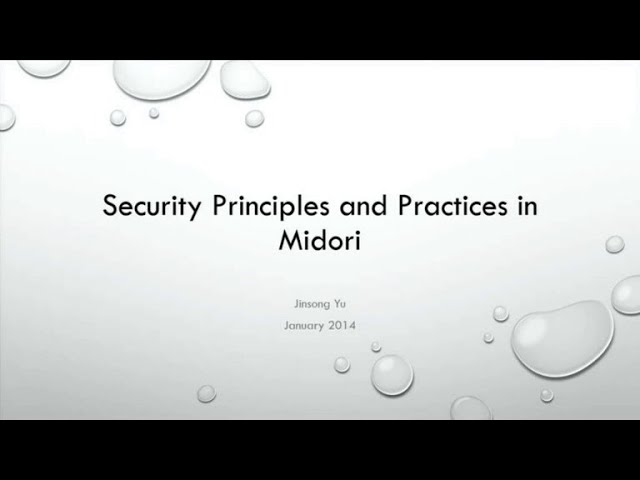 Security Principles & Practices in Midori - Jinsong Yu - 2014/01