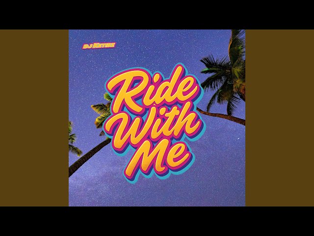 Ride with Me