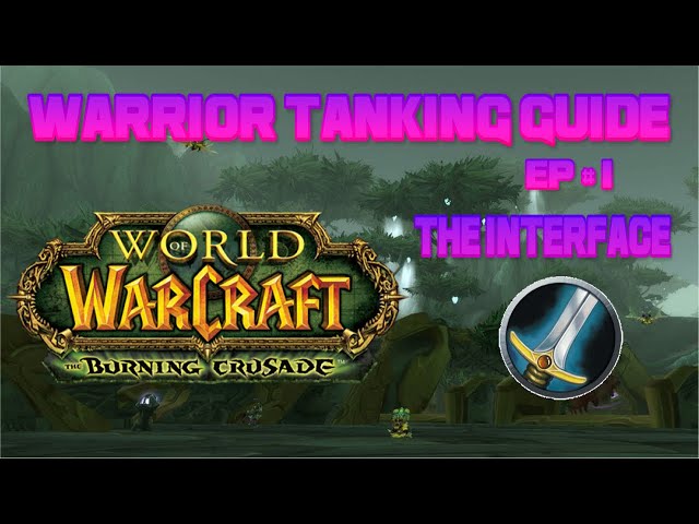TBC Warrior Tanking ! Be a better warrior in TBC ! The Burning Crusade