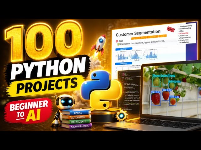 100 Python Projects + Basics | Learn Python the Practical Way | From Basics to AI