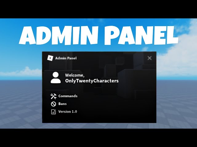 How to Make an ADMIN PANEL In ROBLOX!