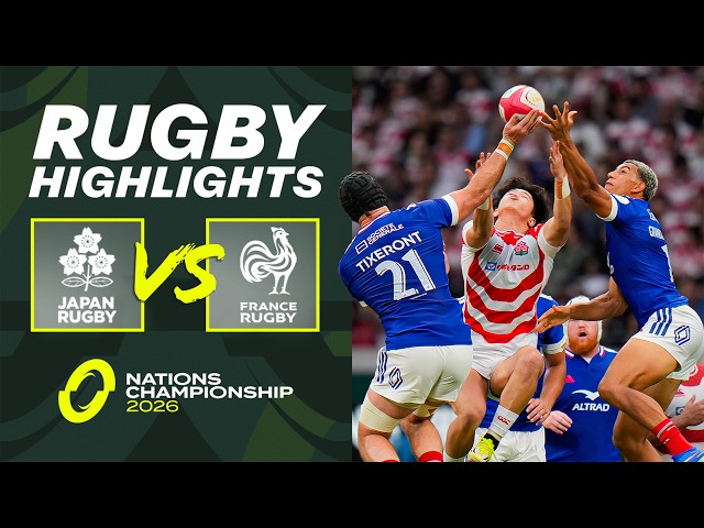 HIGHLIGHTS - Japan v France | Nations Championship Rugby 2026