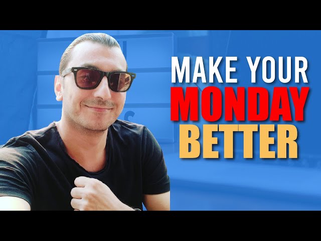 LET'S MAKE OUR MONDAYS MORE ATTRACTIVE | 6 Simple Habits That Can Make Mondays Better