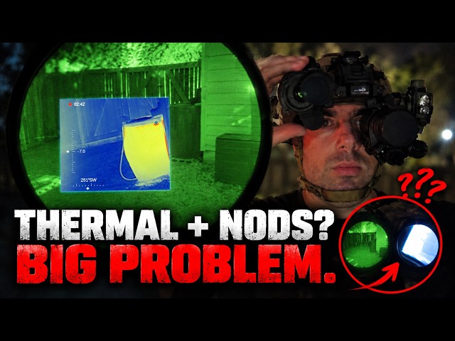 The Problem With Running Thermal + Night Vision Together