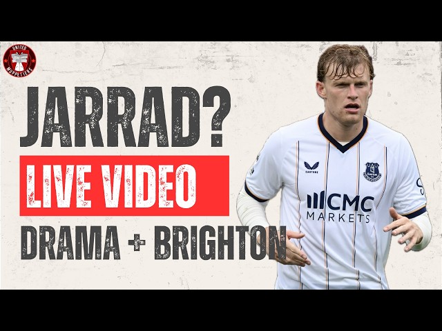 Live! Brighton Preview. JJ Wants Out. Branthwaite Targeted - Manchester United News