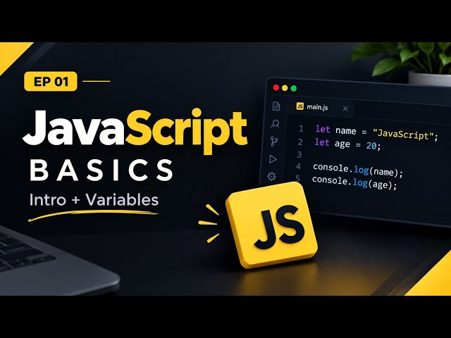 JavaScript Basics #1: Introduction & Variables Explained