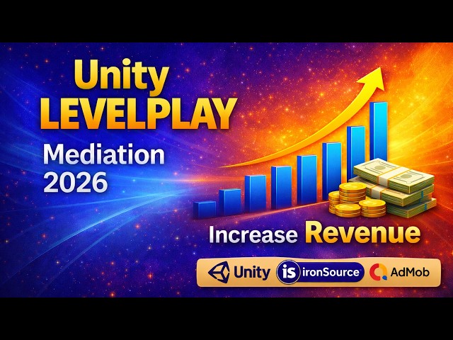 Unity LevelPlay Mediation Complete Setup (2026) | ironSource + Unity Ads + AdMob | Android & iOS
