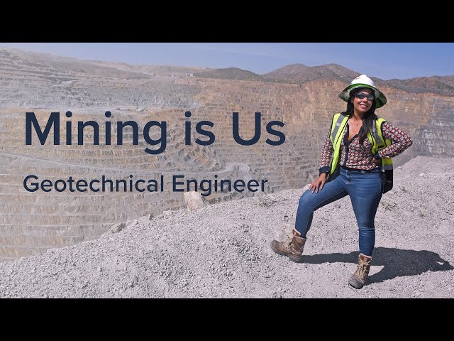 Mining Is Us: Geotechnical Engineer