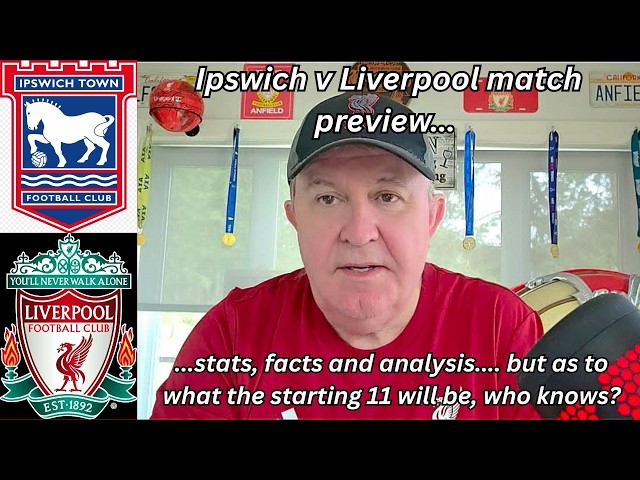 Ipswich v Liverpool stats & analysis... and as for the starting 11, your guess is as good as mine!