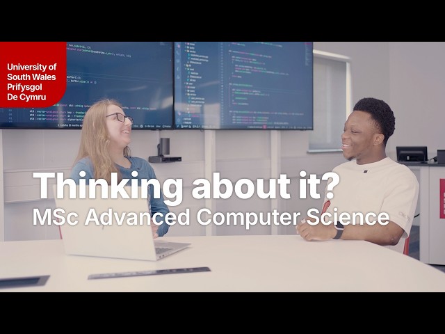 Thinking about it? MSc Advanced Computer Science at University of South Wales