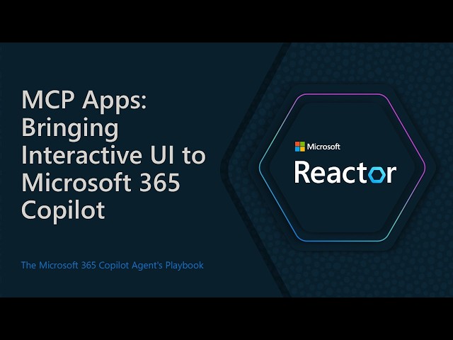 MCP Apps: Bringing Interactive UI to Microsoft 365 Copilot