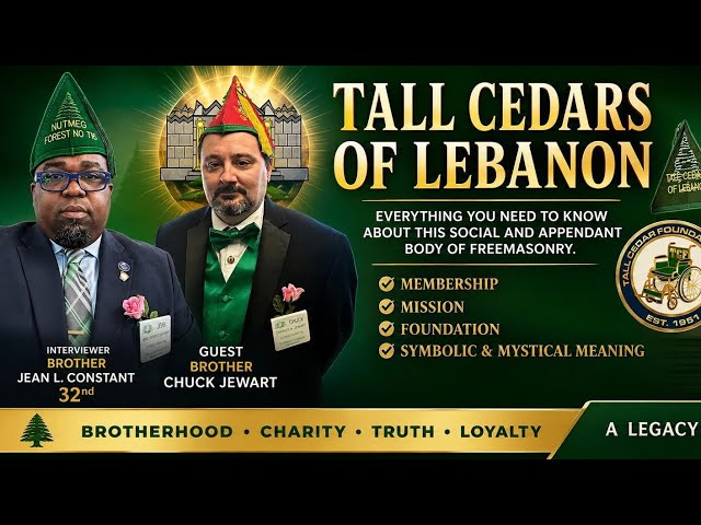 Tall Cedars Of  Lebanon 🌲 | Bro Chuck Jewart | Freemasonry | 🌲 Masonic appendant Body |